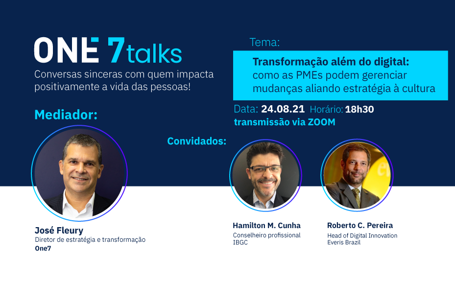 One7 Talks: transformação digital, estratégia e cultura